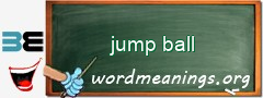 WordMeaning blackboard for jump ball